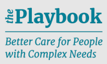 Playbook - Better Care for People with Complex Needs