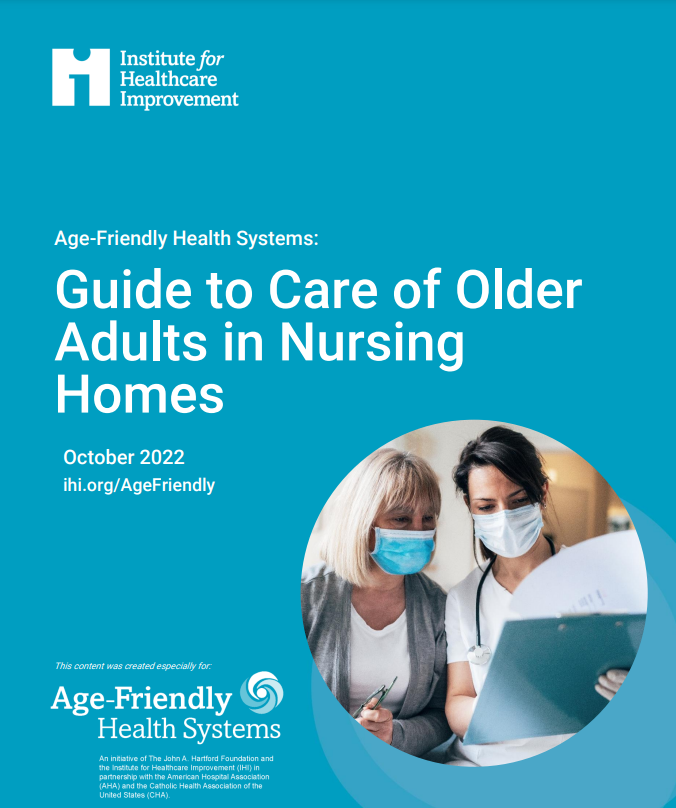 Cover of "Age-Friendly Health Systems Guide to Care of Older Adults in Nursing Homes and Companion Workbook for Nursing Home Teams".